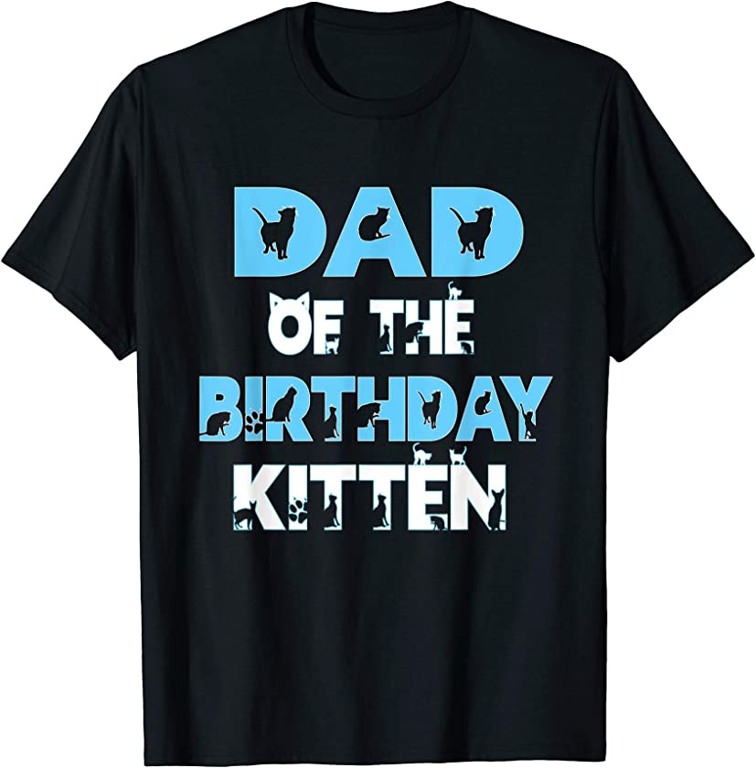 Dad Of The Birthday Kitten Girl Cat Lover Themed Party T-Shirt