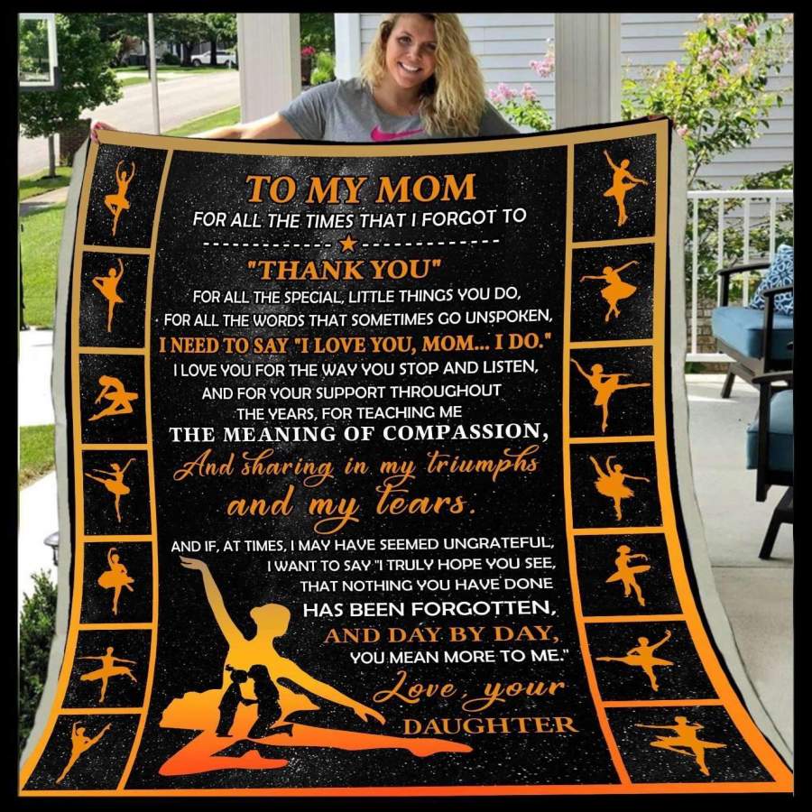 Thanks For All Special You Do Blanket Giving Mom Who A Ballet-Dancer