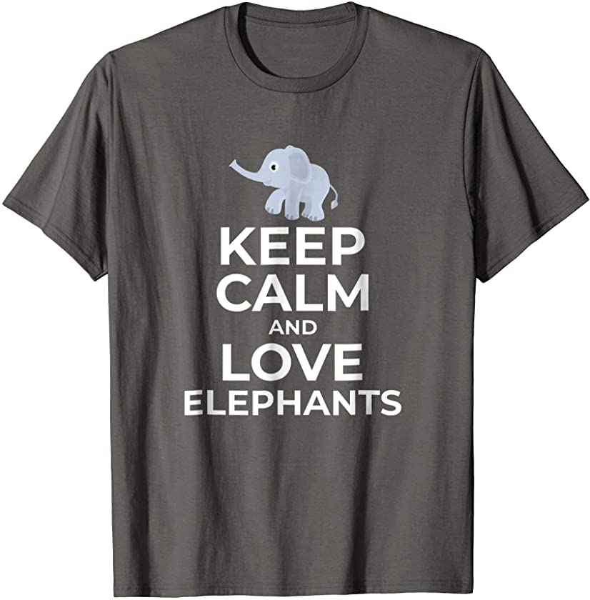 Keep Calm And Love Elephants Baby Gifts T-Shirt Mama Kids