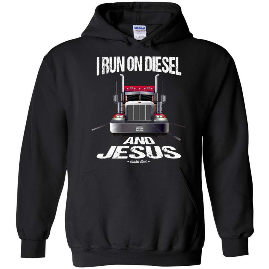 I Run On Diesel And Jesus Christian Trucker Hoodie