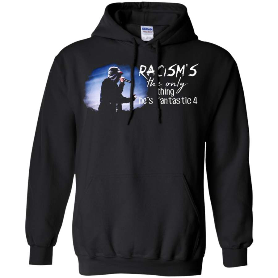 AGR Racism ‘s The Only Thing He ‘s Fantastic 4 Eminem Hoodie