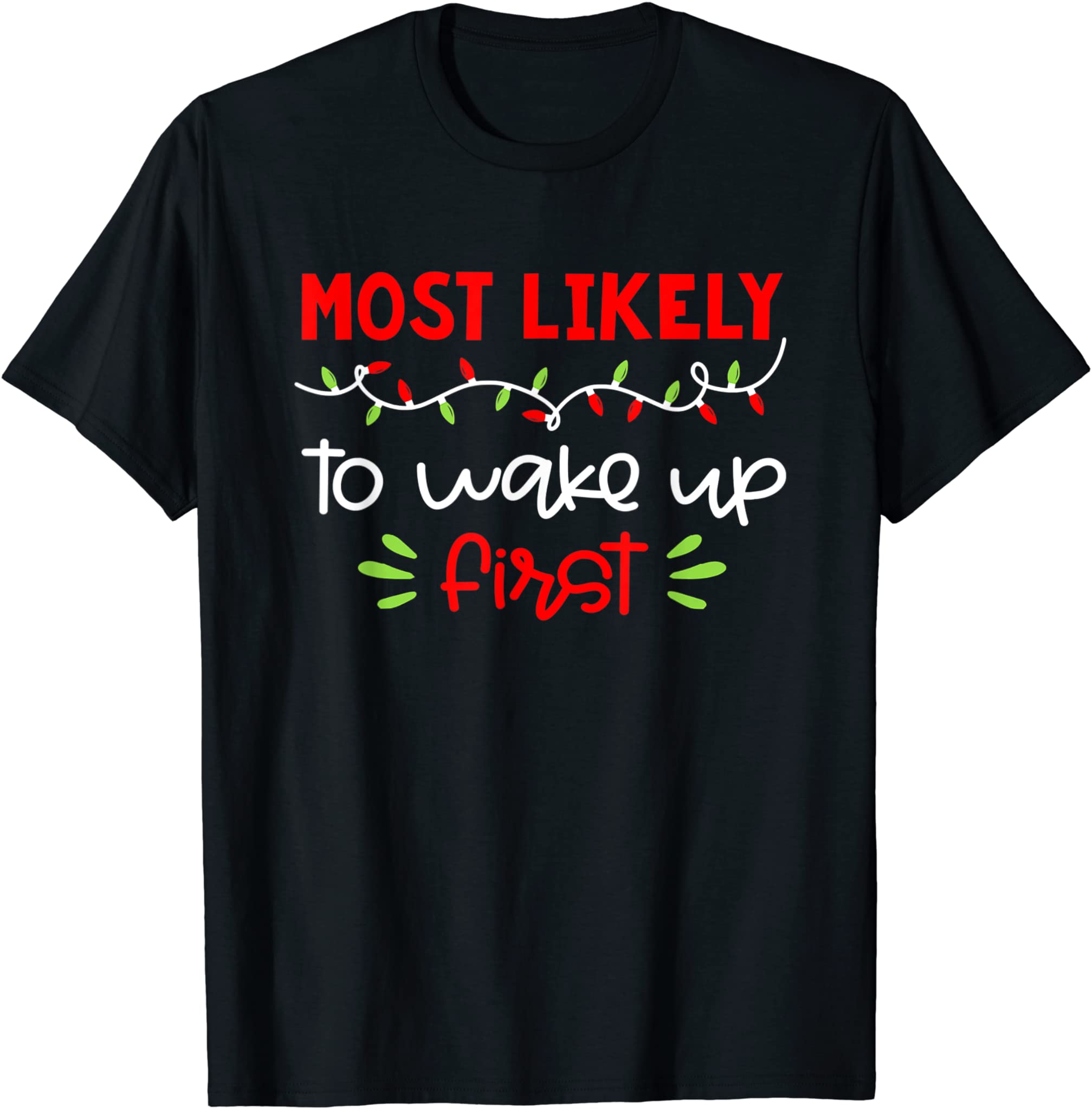 Most Likely To Shirt Funny Matching Family Christmas Pjs T-Shirt