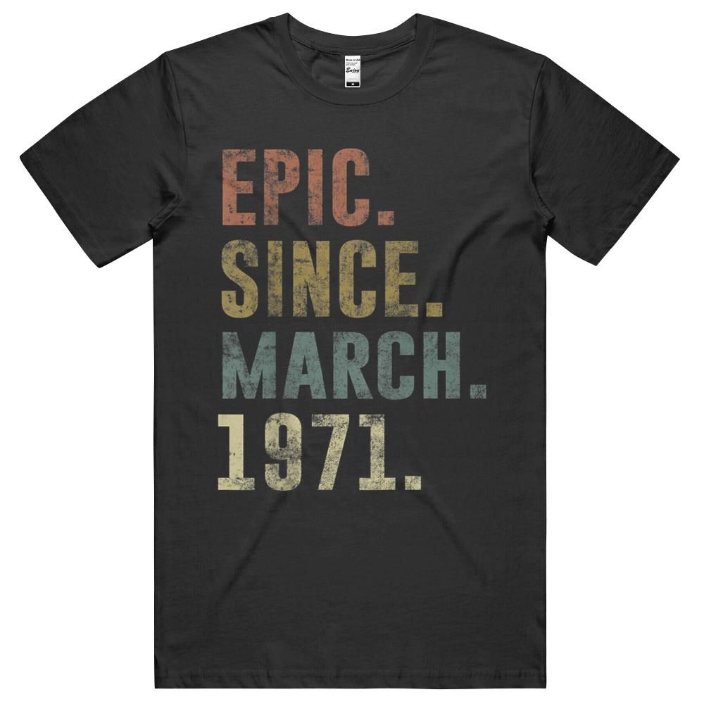 50th 1971 Birthday Gift Vintage Epic Since March 1971 Unisex Shirt