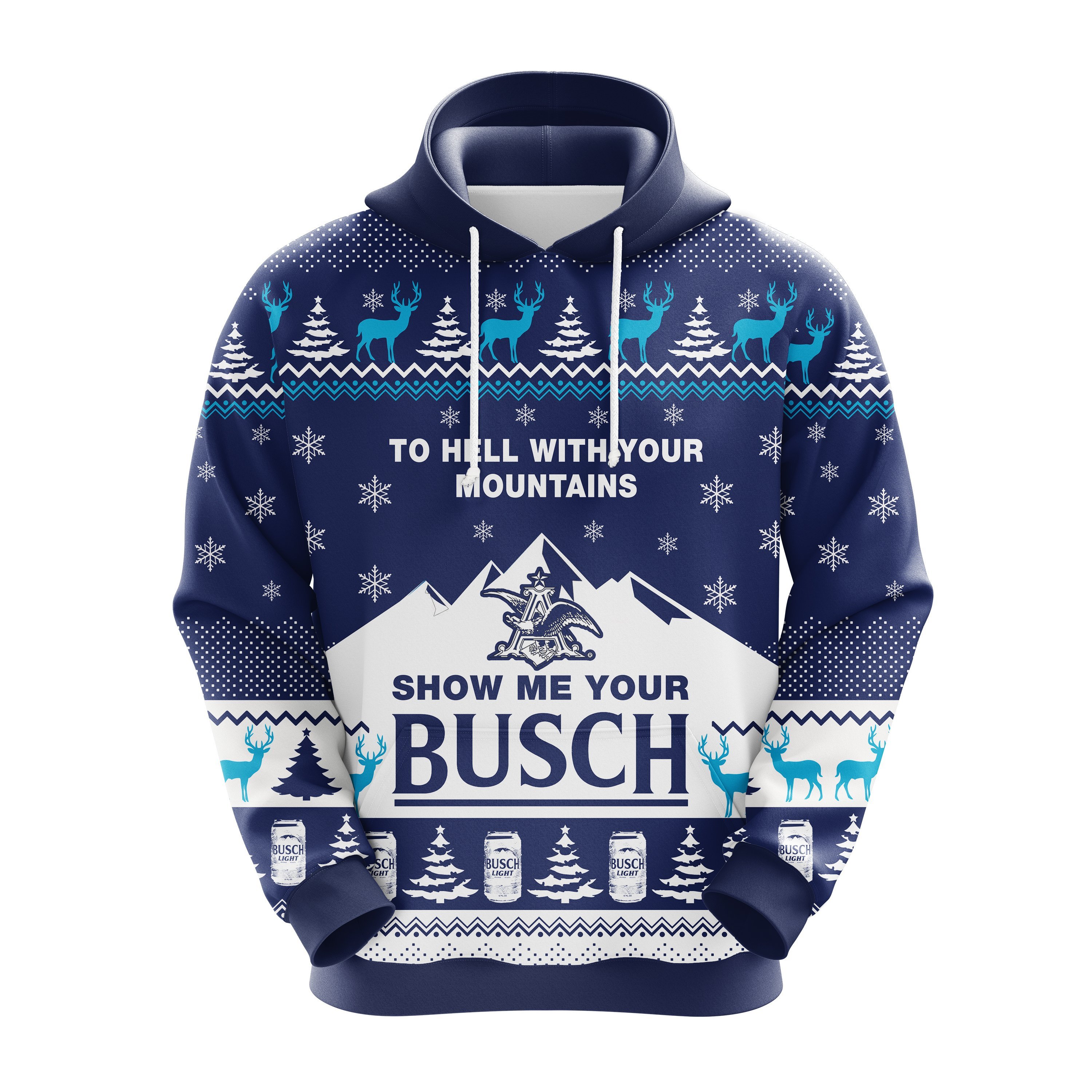 Show Me Your Busch Christmas Christmas Cute Noel Mc Ugly Hoodie Amazing Gift Idea Thanksgiving Gift T-Shirt