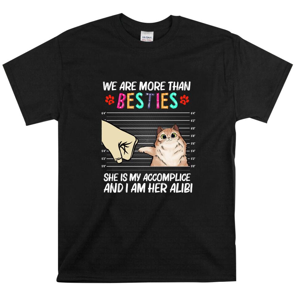 We Are More Than Besties She My Accomplice And Im Her Alibi Personalized T Shirts – Trending Personalized