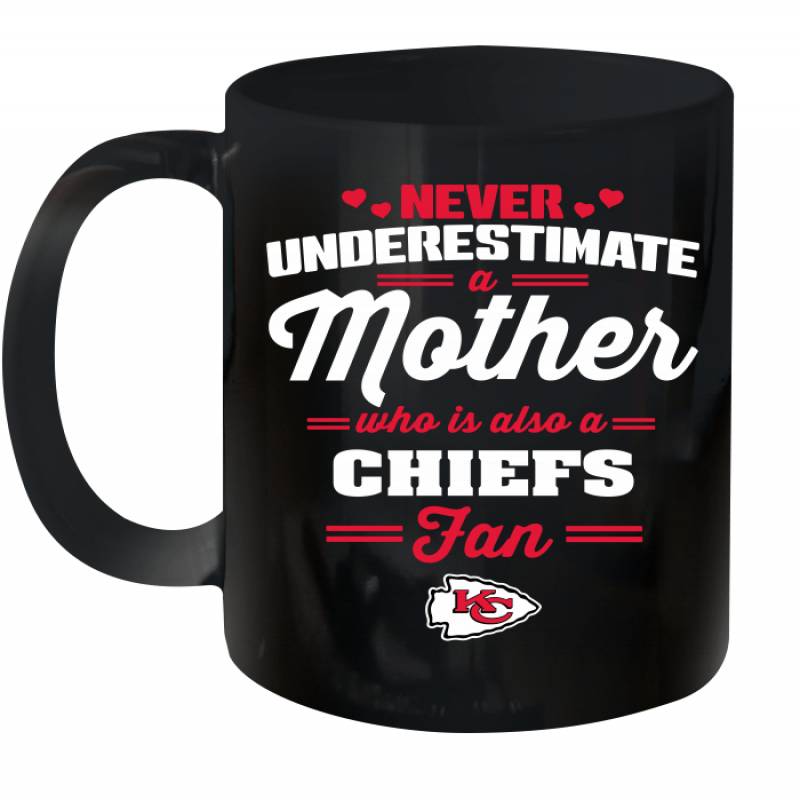 Never Underestimate Mother Who Is Also A Kansas City Chiefs Fan Mother’s day gift Ceramic Mug 11oz