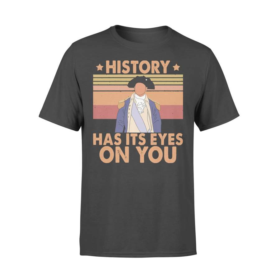 History Has Its Eyes On You Vintage T-shirt
