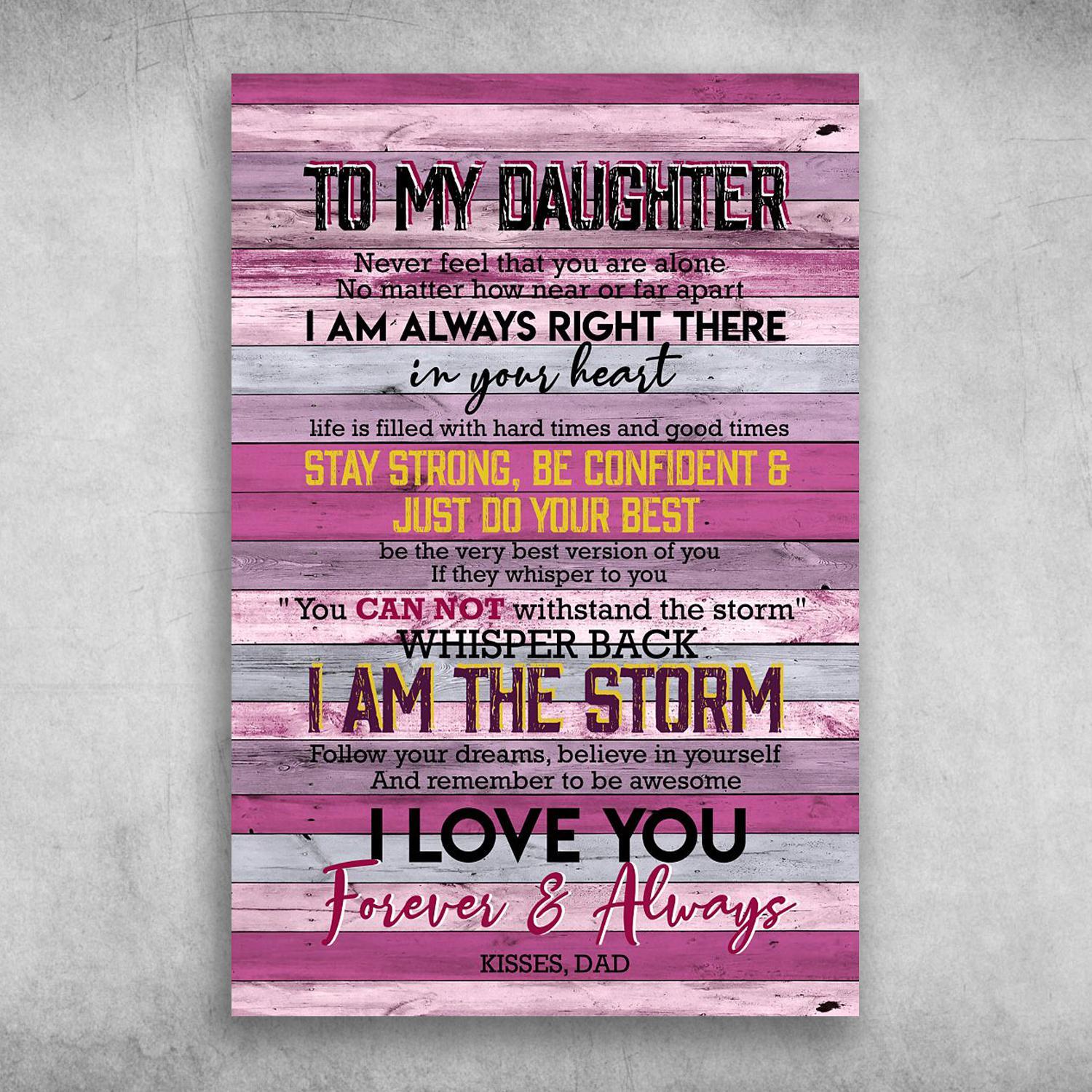 To My Daughter I Love You Forever And Always Kisses Dad Poster Print Wall Art Canvas Wall Decor