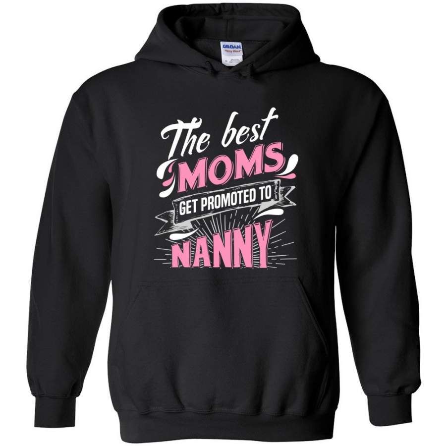 Best Moms Get Promoted To Nanny   Grandmother Christmas Gift – Hoodie