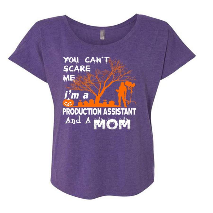 You Can’t Scare Me T Shirt, I’m A Production Assistant And A Mom T Shirt, Cool Shirt (Ladies’ Triblend Dolman Sleeve)