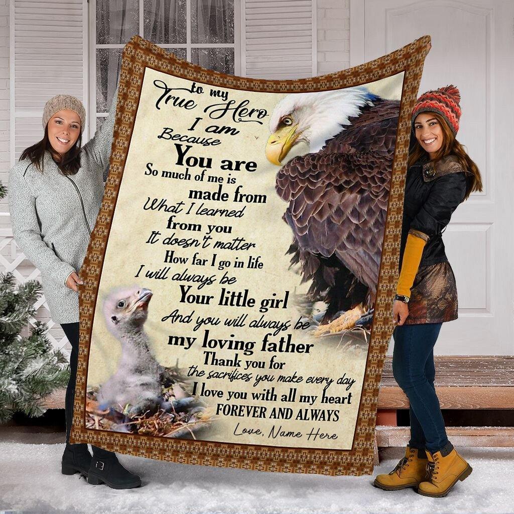 [Personalized Name] Thoughtful Blanket To My Eagle Dad Great – Gift For Father’S Day Unique Gifts Ideas For Home Decor Gifts For Family – Fleece Blanket Sherpa Blanket