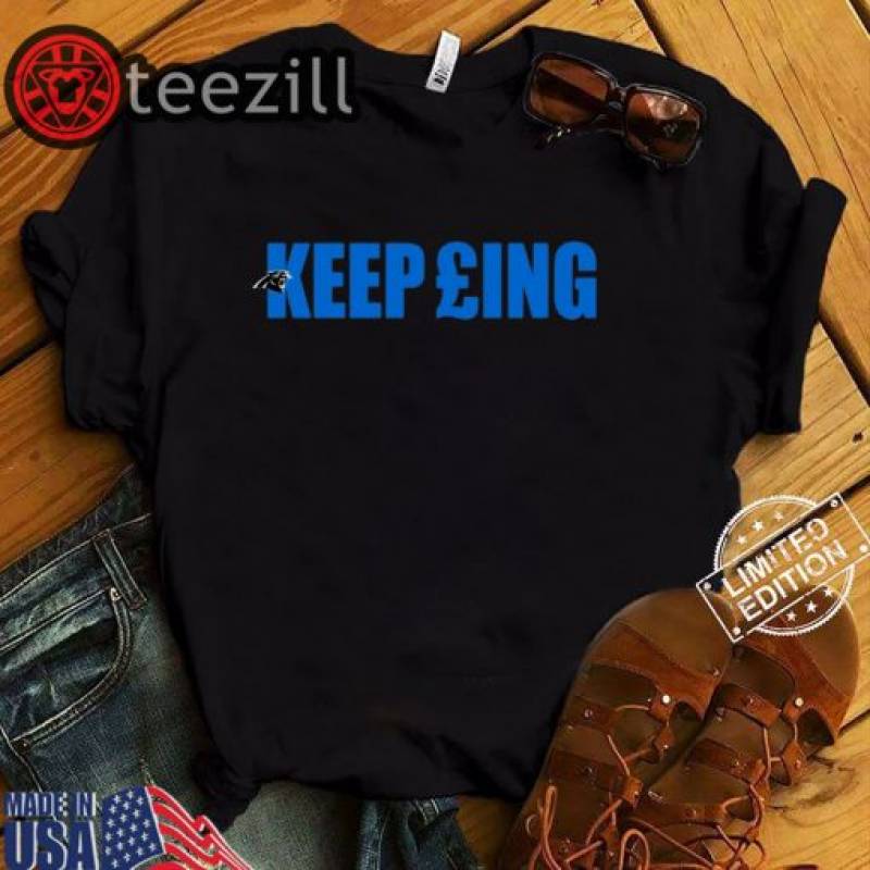 KEEP £ING SHIRTS FUNNY KEEP POUNDING T-SHIRTS RON RIVERA – CAROLINA PANTHERS