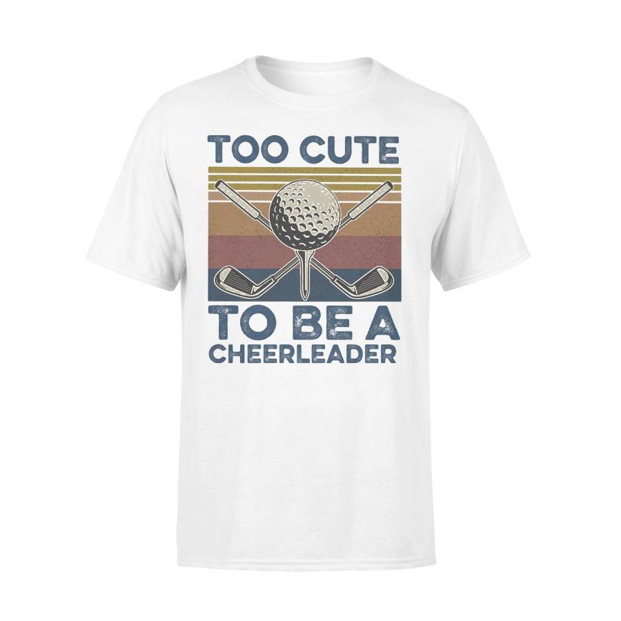 Golf Too Cute To Be A Cheerleader Vintage T-shirt