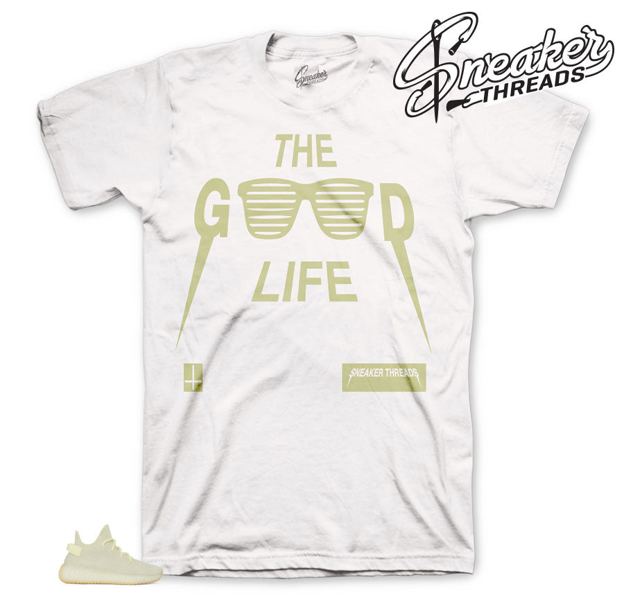 Yeezy Boost Butter The Good Life Shirt