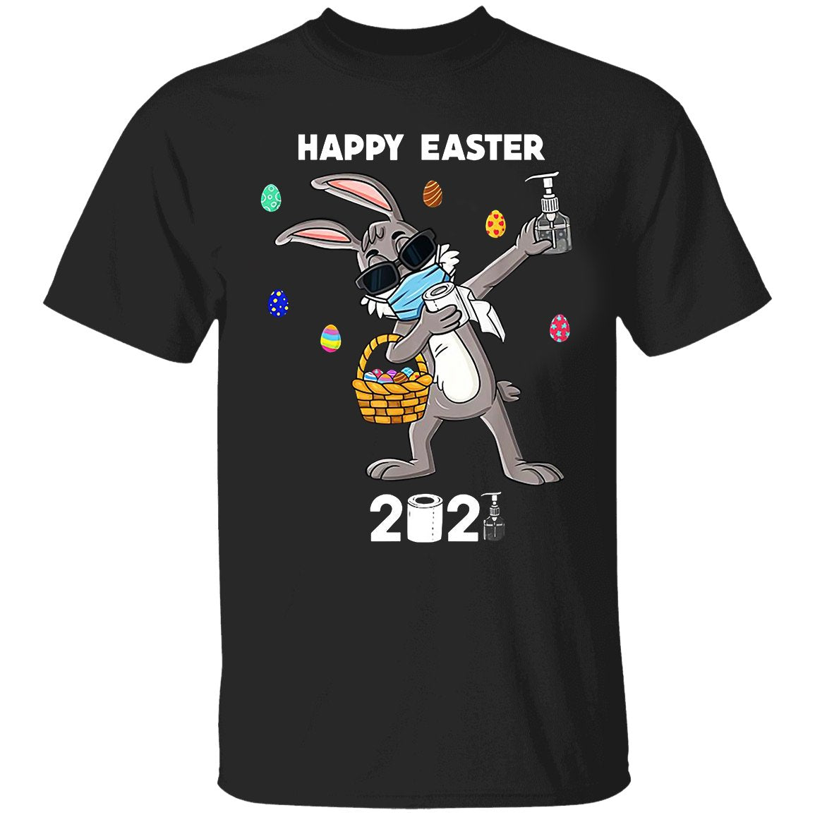 Bunny Easter 2021 Shirt Funny Happy Easter Quarantine Shirt For Adult Gift – Standard T-shirt