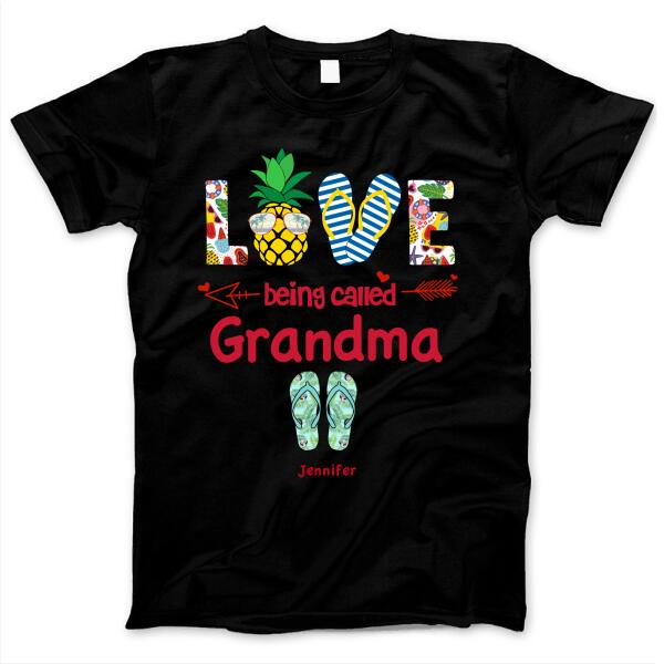 Love Being Called Grandma Pineapple Fruit Tropical Gift For Grandmother Summer Trip Custom Name Personalized Shirt