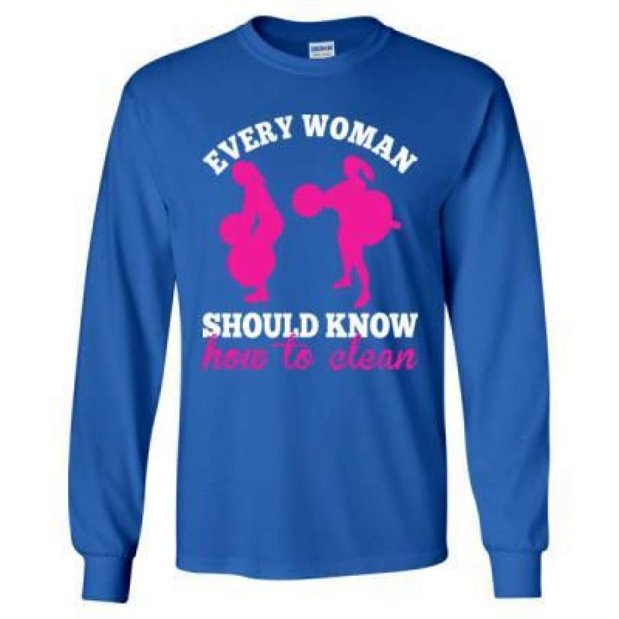 AGR Every Woman Should Know How To Clean – Long Sleeve T-Shirt