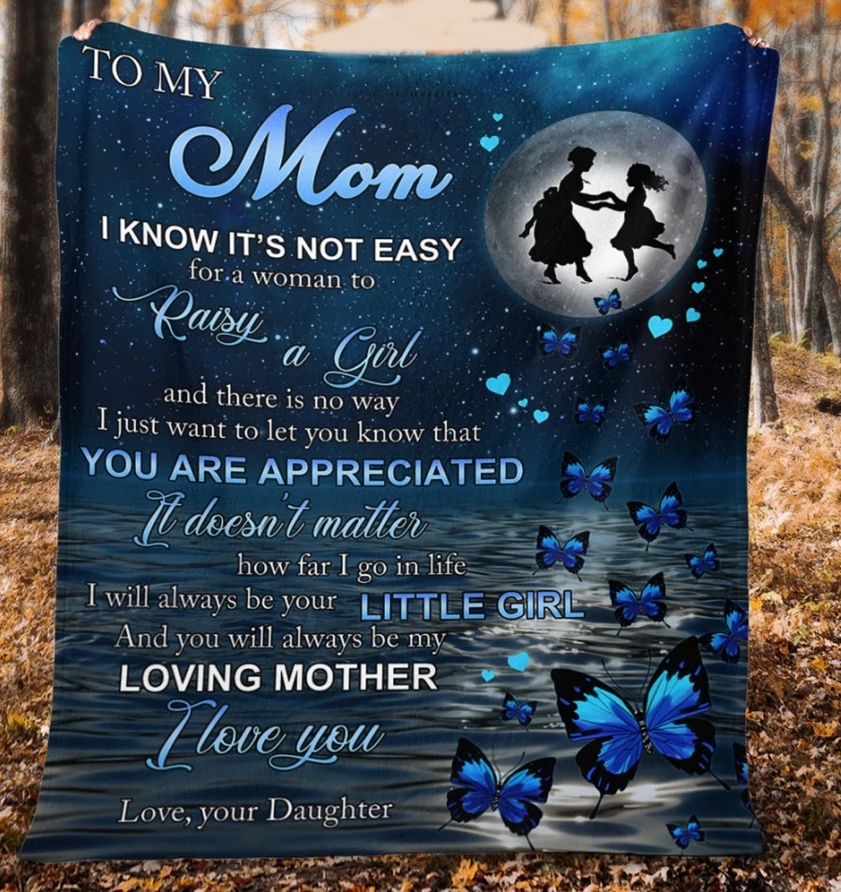 To My Mom I Know It’S Not Easy For A Woman To Raise A Girl, Blue Butterfly Fly To The Moon Fleece Blanket Home Decor Bedding Couch Sofa Soft And Comfy Cozy Gift From Daughter