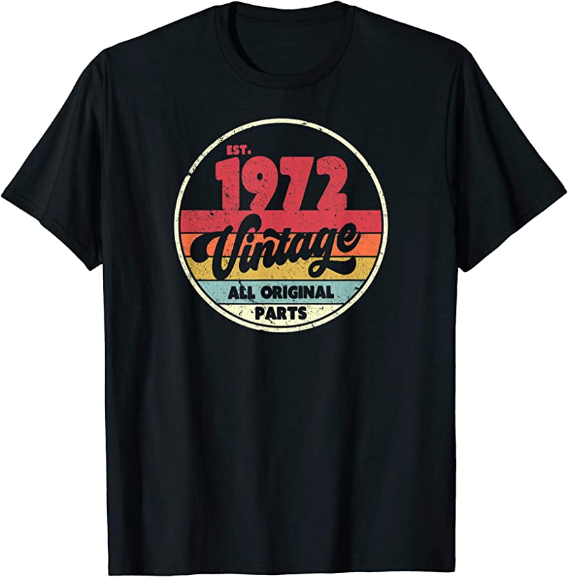 1972 Vintage Shirt, Birthday Gift Tee. Retro Style T-Shirt