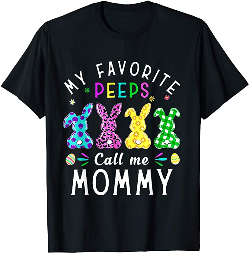 My Favorite Peeps Call Me Mommy Easter Bunny Egg Leopard T-Shirt