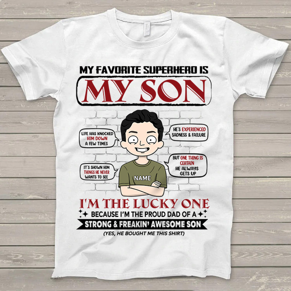 My Favorite Superhero Is My Son Because I’M The Proud Dad Of A Strong And Freakin’ Awesome Son Personalized T-Shirt For Dad – Funny Birthday Gift For Dad – Gift From Sons Lihd