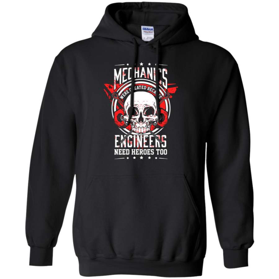 AGR Mechanics Were Created Because Engineers Need Heroes Too Hoodie