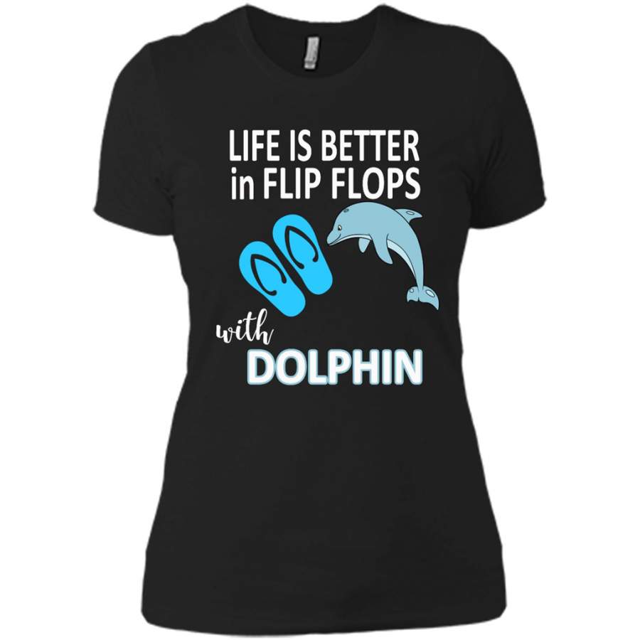 Life Is Better In Flip Flops With Dolphin – District Made Ladies Shirt