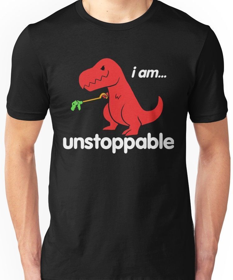 Unstoppable Trex Shirt