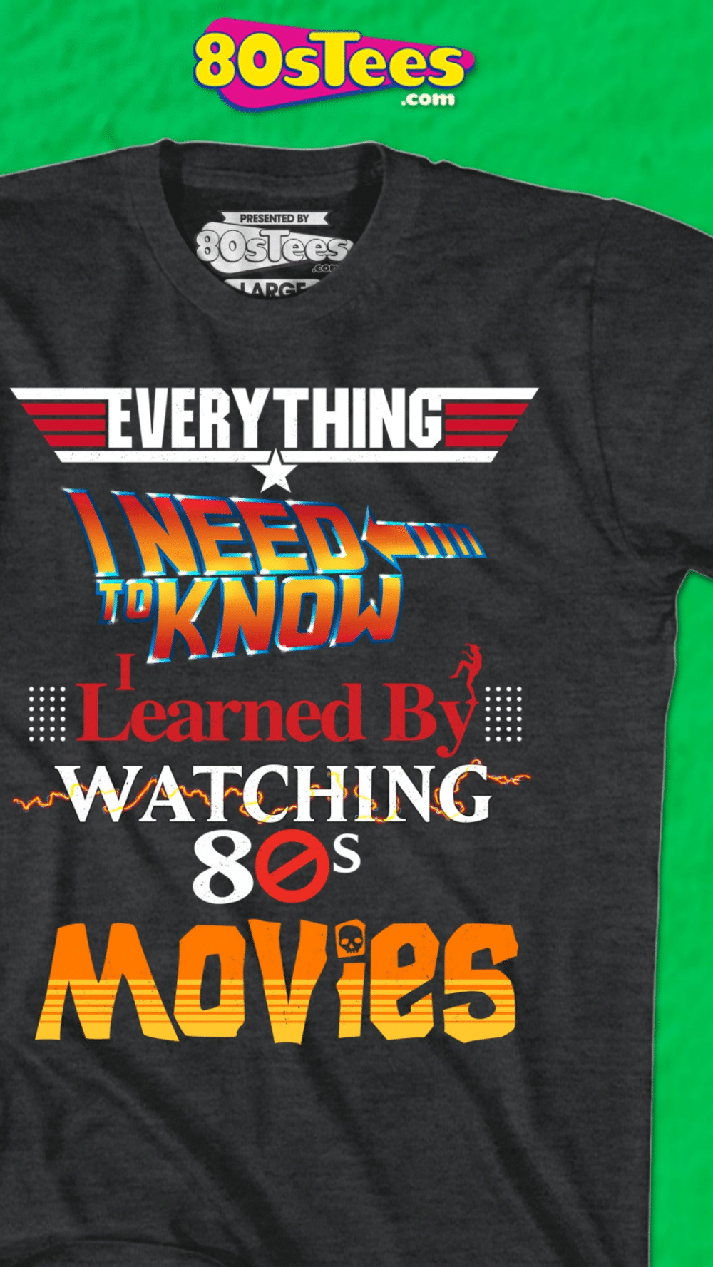 Everything I Need To Know 80 S Movies Shirt