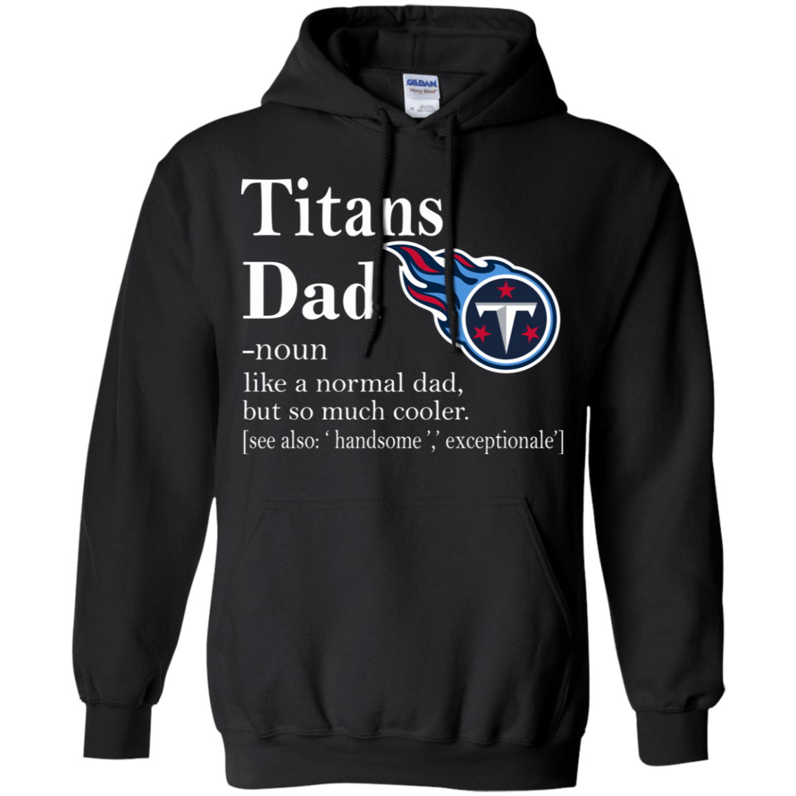 Tennessee Titans Like A Normal Dad But So Much Cooler shirt Hoodie