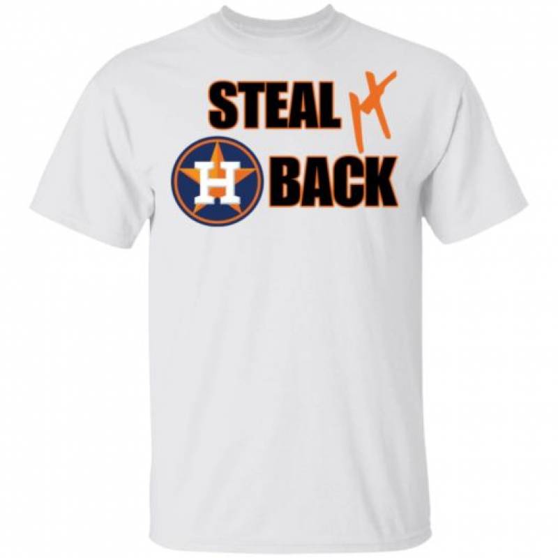 Houston Astros Steal It Back shirt