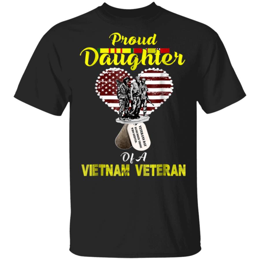 Proud Daughter O A Vietnam Veteran T shirt  Veterans Day