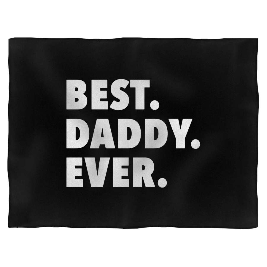 Best Daddy Ever Blanket