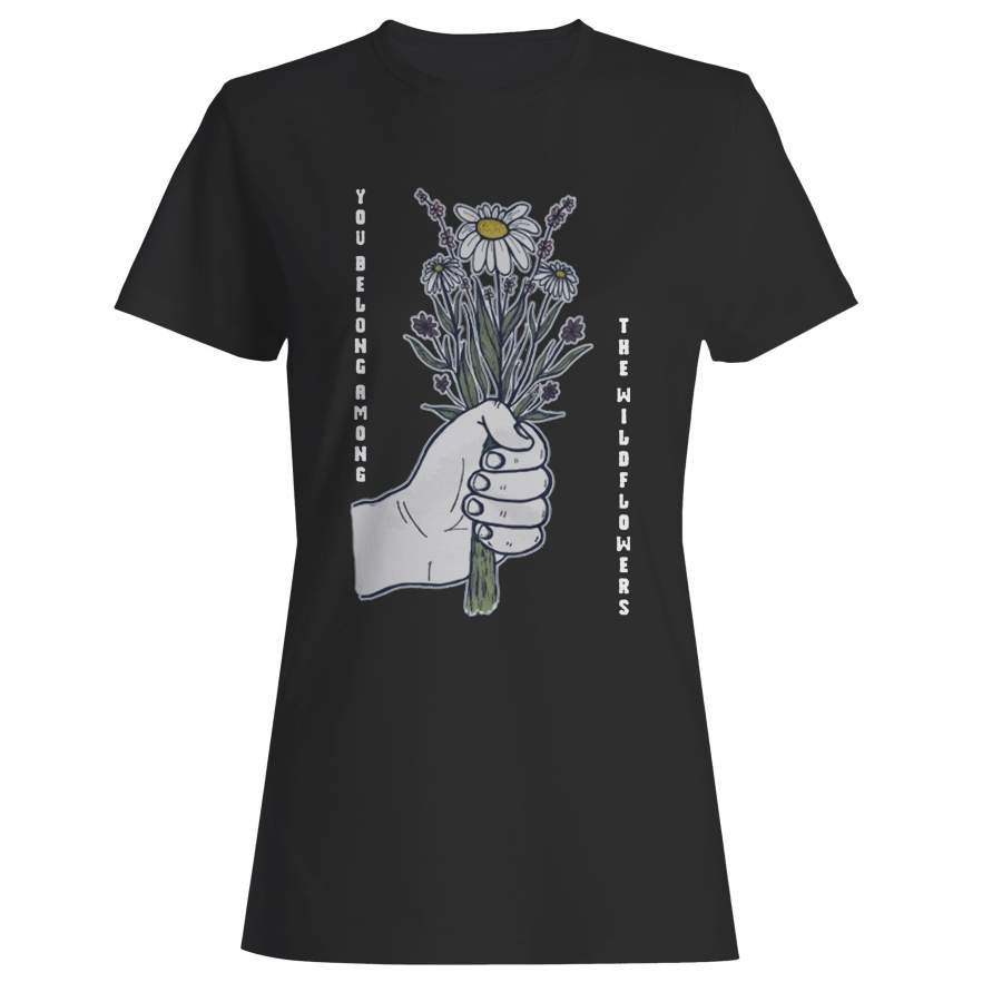 Wildflowers Tom Petty Flowers And Lyrics Woman’s T-Shirt