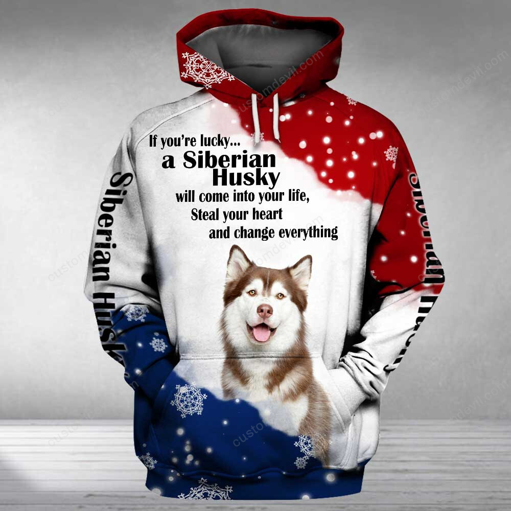 Siberian Husky Will Come Into Your Life 3D Full Printing Hoodie