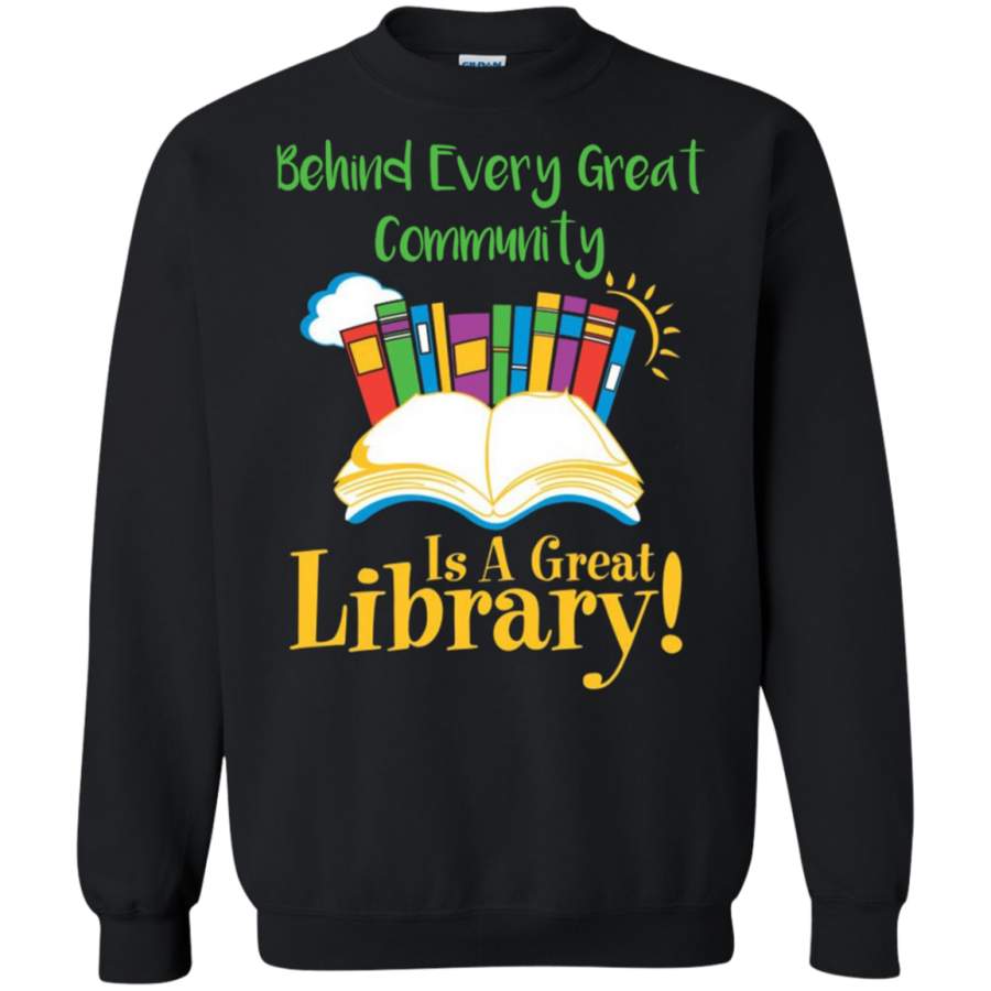 AGR Behind every great community, is a great library Sweatshirt