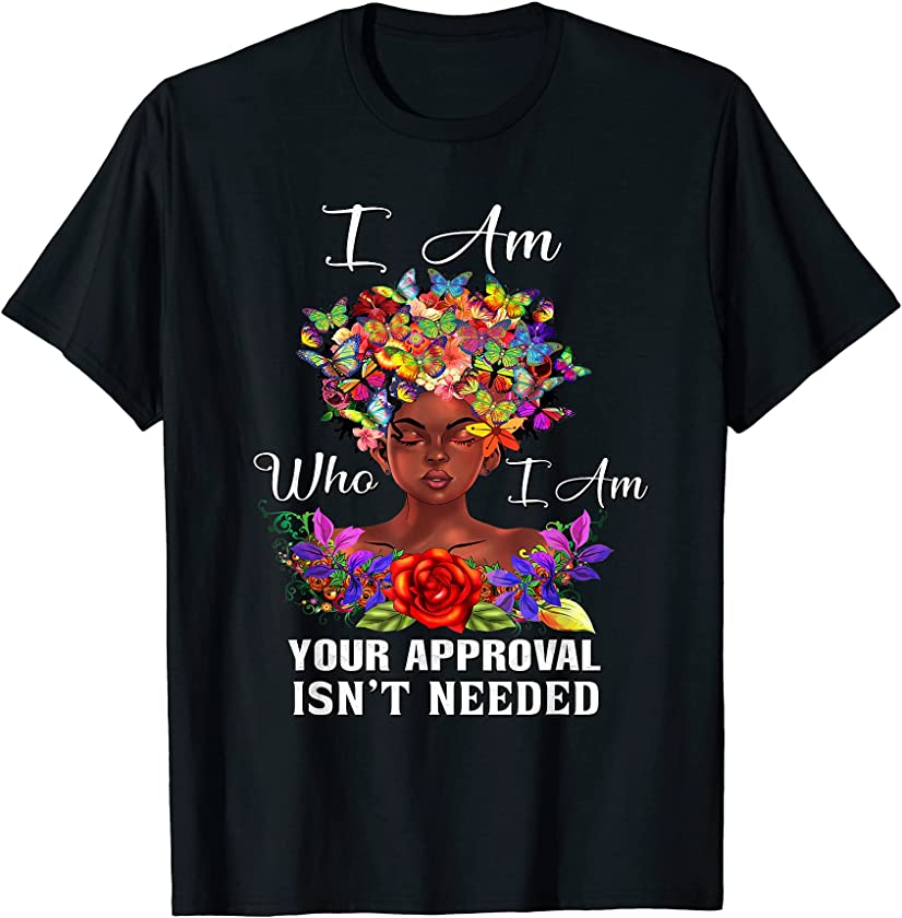 Sassy Black African American Melanin Queen I AM Who I AM T-Shirt