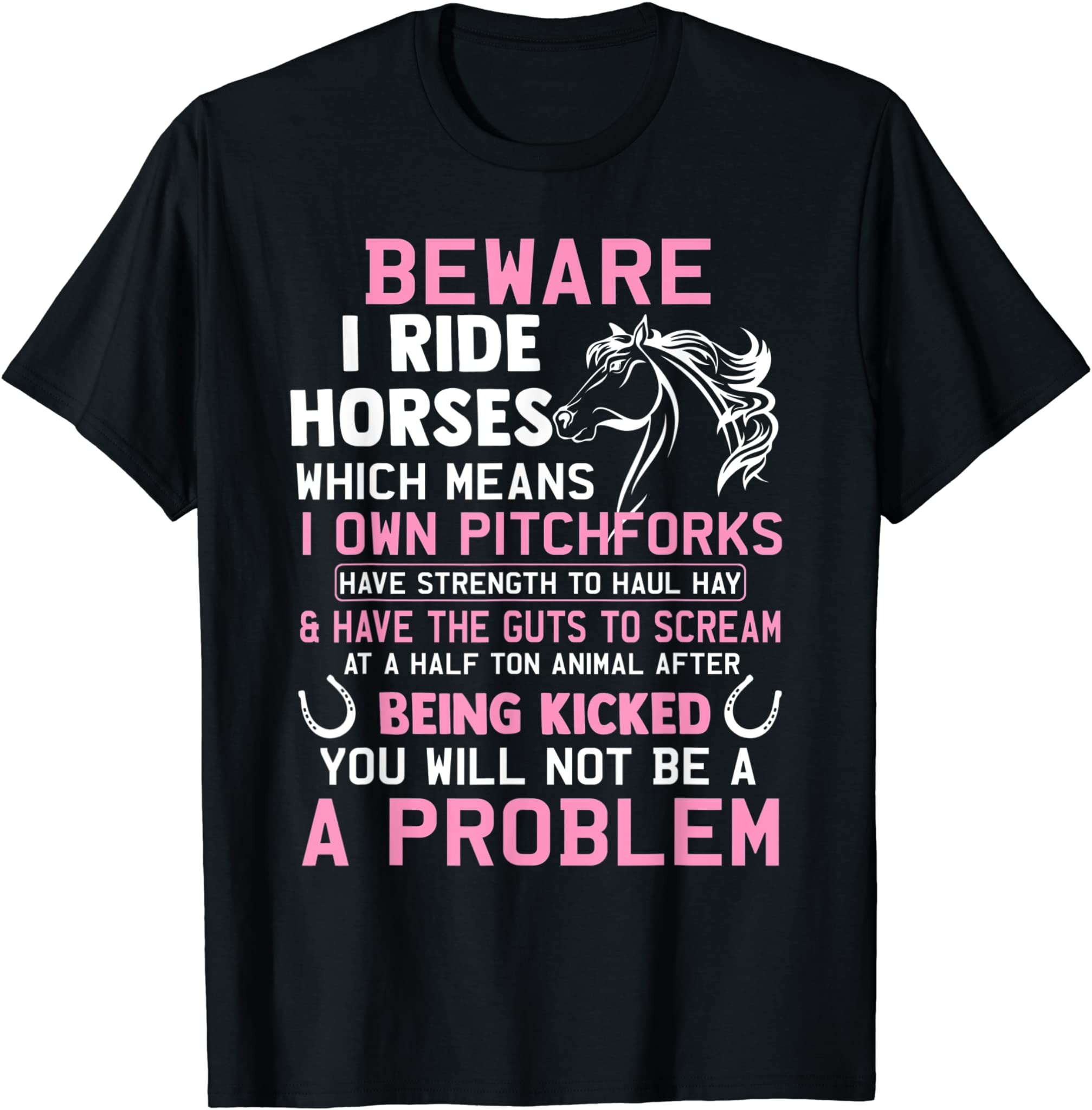 Funny Horse Shirt Horse Lover Gift Beware I Ride Horses