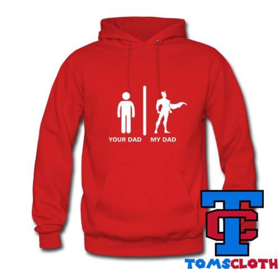 Your Dad And My Dad Hoodie