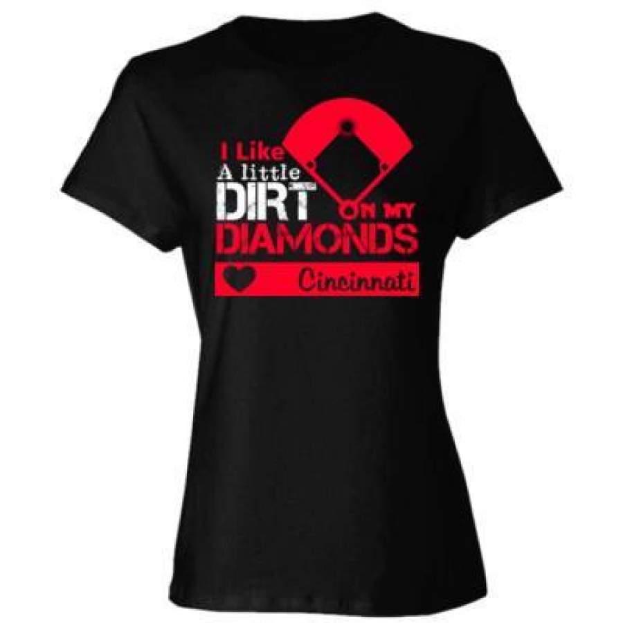 AGR Cincinnati Reds I Like A Little Dirt On My Diamonds – Ladies’ Cotton T-Shirt