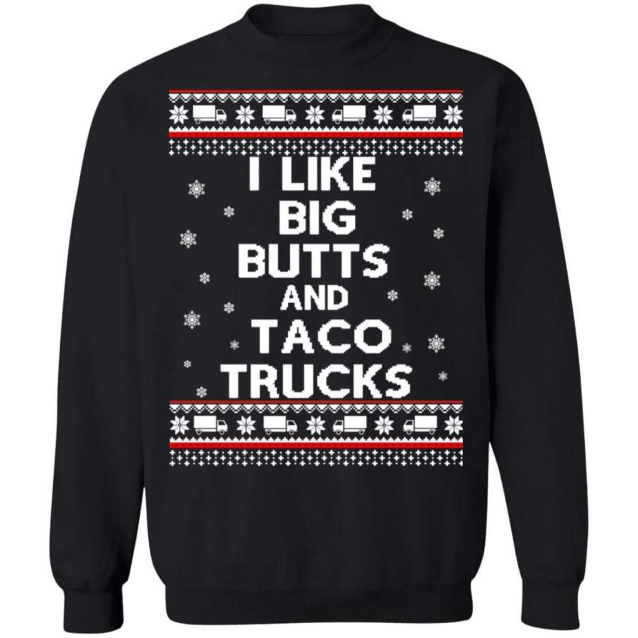 I Like big butt and tace truck Christmas sweater, long sleeve, hoodie, t-shirt
