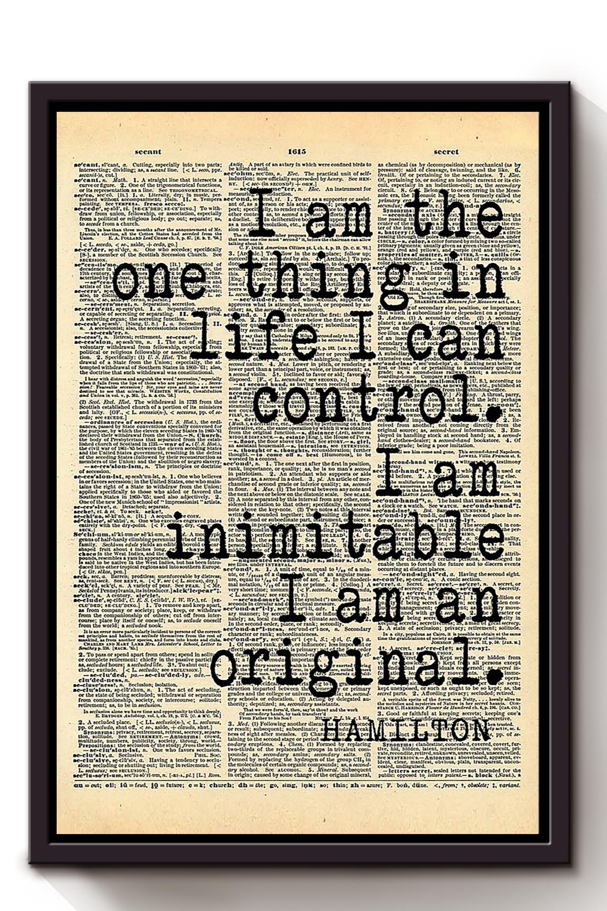 Alexander Hamilton Quote I’M The One Thing In Life I Can Control Wall Art For Home Decor Framed Canvas