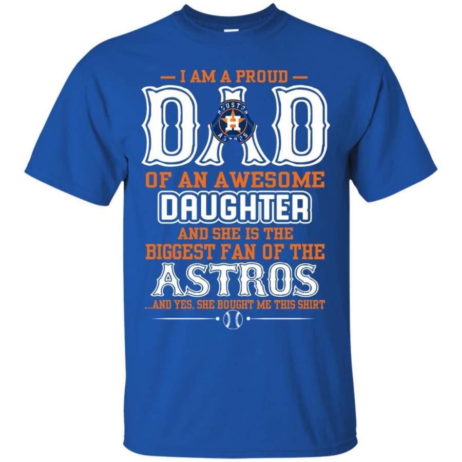 Proud Of Dad Of An Awesome Daughter Houston Astros T Shirts