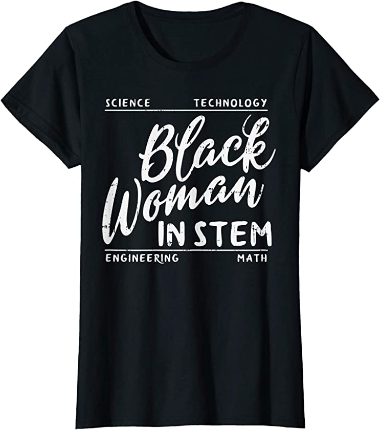 Womens Black Woman In STEM Science Math African Melanin Girl Gift T-Shirt