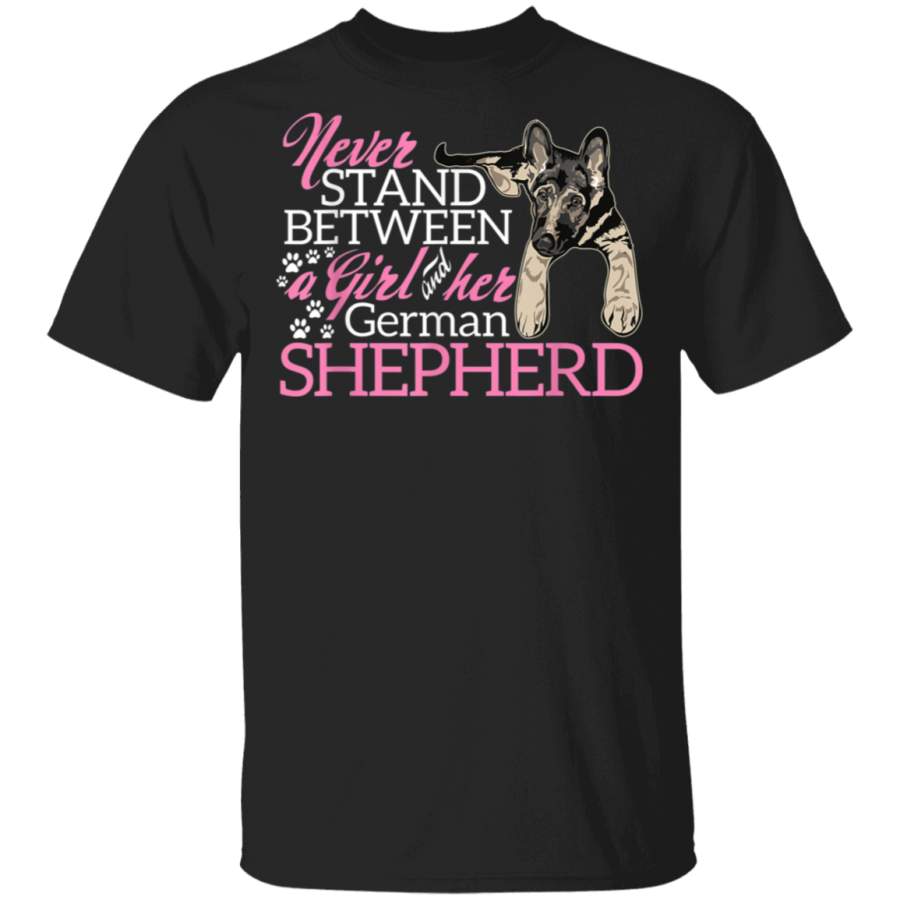 Never Stand Between A Girl And Her German Shepherd TShirt