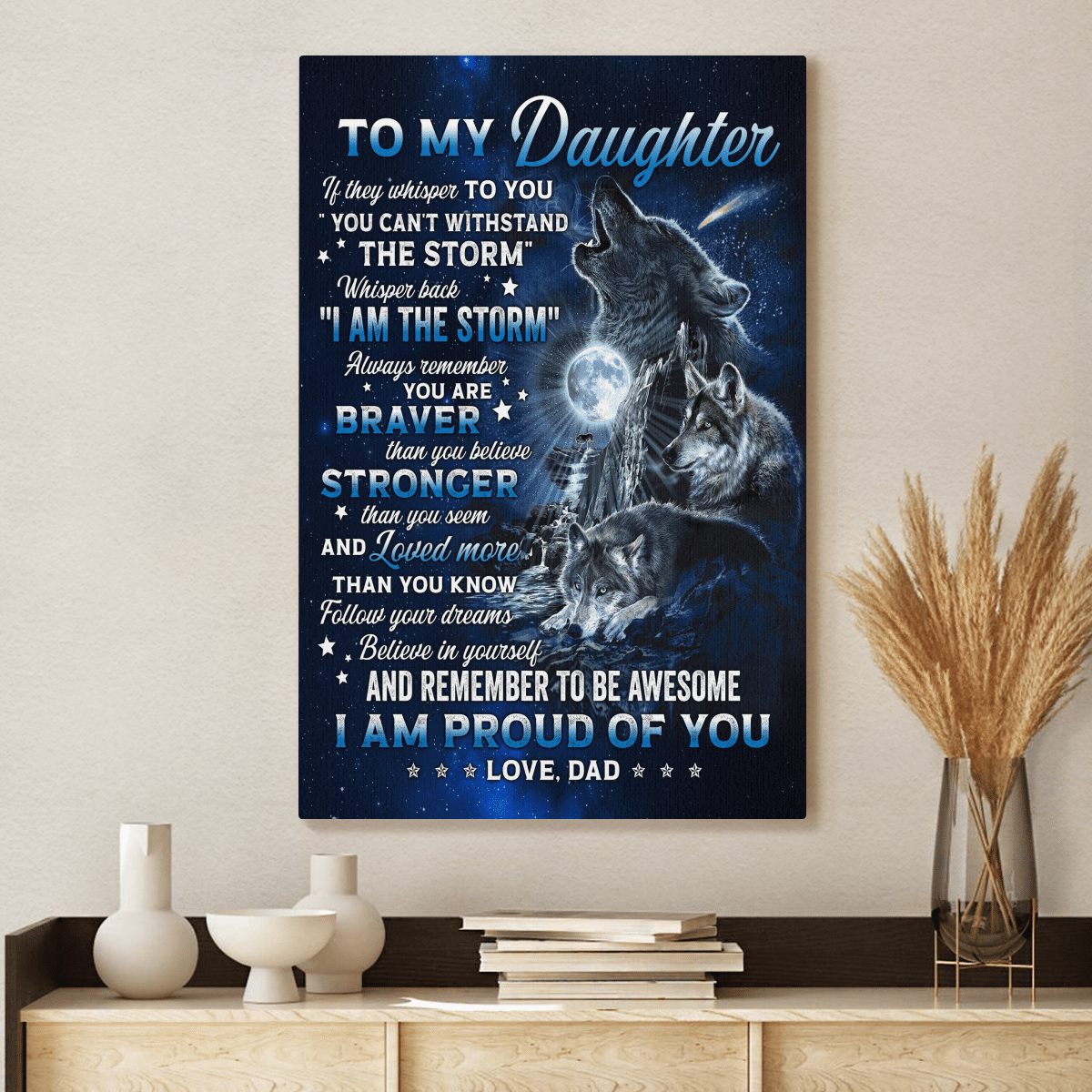 Canvas To My Daughter Canvas Poster Gift For Daughter From Dad Wolf Canvas I Am Proud Of You Poster Canvas Decorate your home for Halloween, Christmas, and New Year's