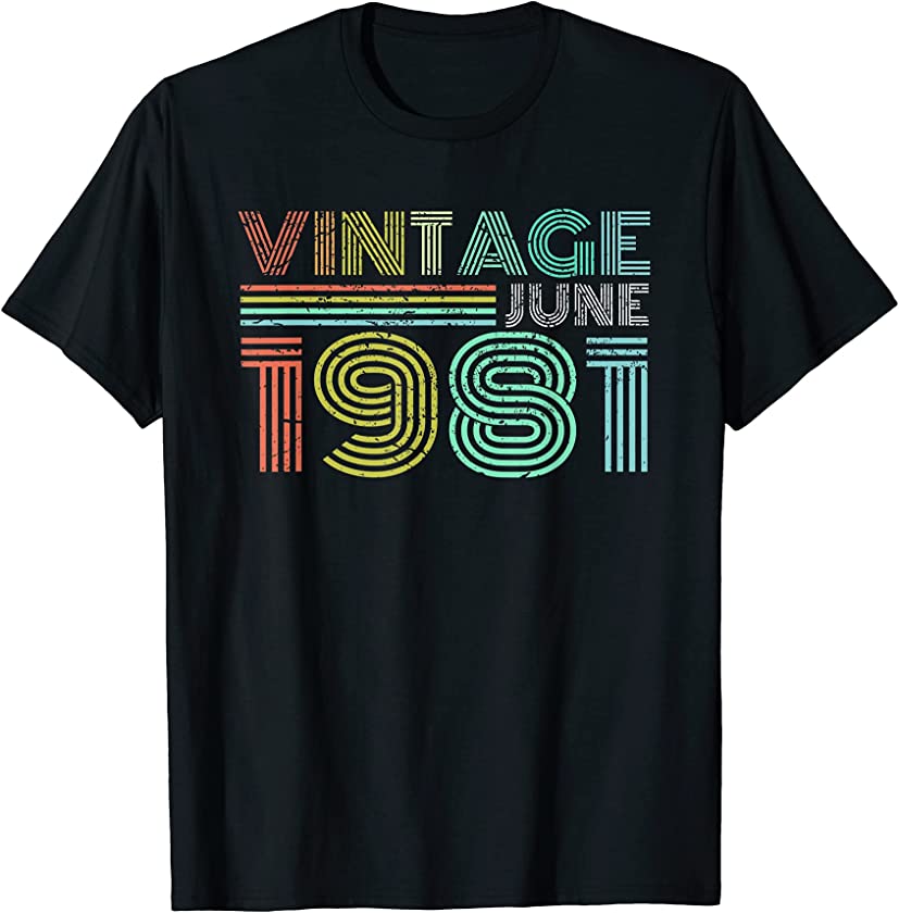 40th Birthday Vintage June 1981 Forty Years Old T-Shirt