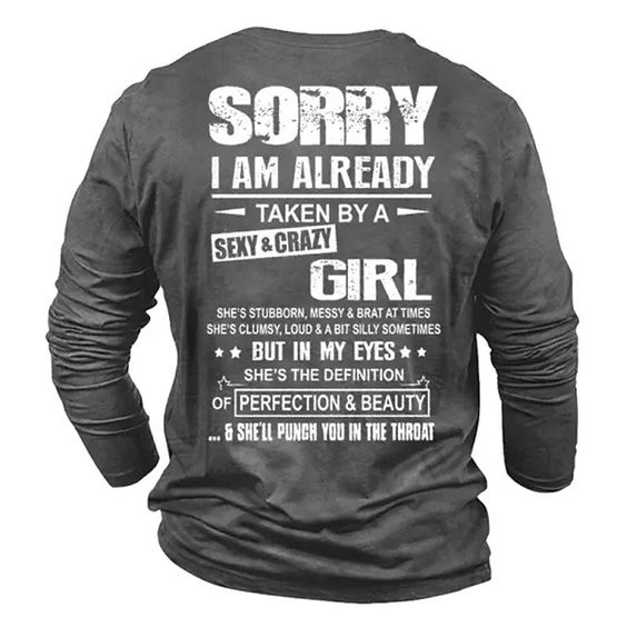 Sorry I Am Already Taken By Sexy And Crazy Girl Shirt  For Men  For Women