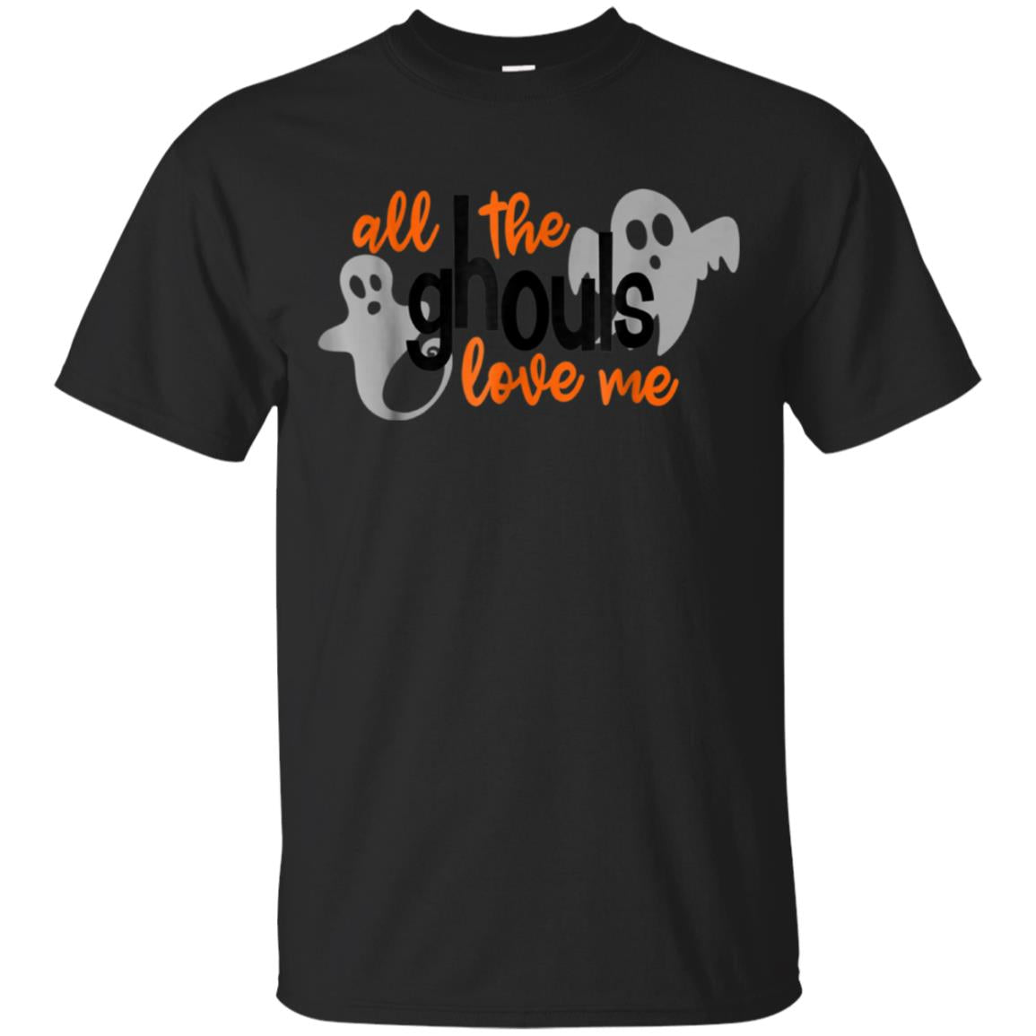 Halloween Shirt - All The Ghouls Love Me - Halloween Shirts