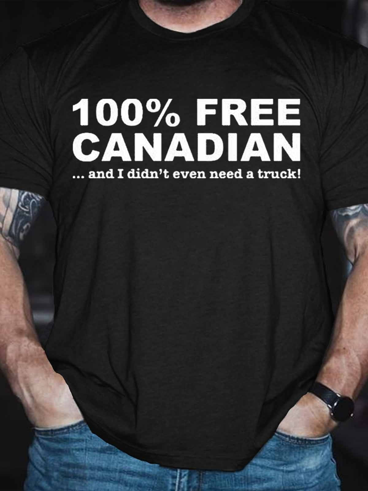 Men’S Free Canadian And I Didn’t Even Need A Truck T-Shirt
